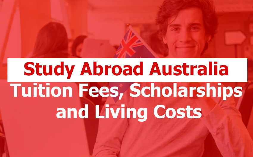 Study Abroad Australia: Top Universities, Visa Process, Tuition Fees, Scholarships, and Living Costs in 2026