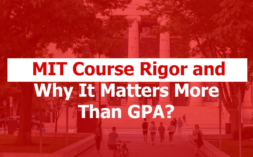 MIT Course Rigor and Why It Matters More Than GPA