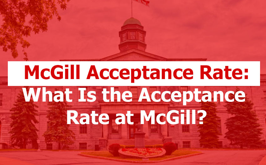 McGill Acceptance and Admissions Rate