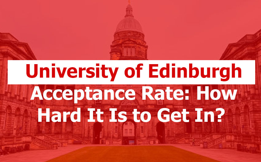University of Edinburgh Acceptance Rate