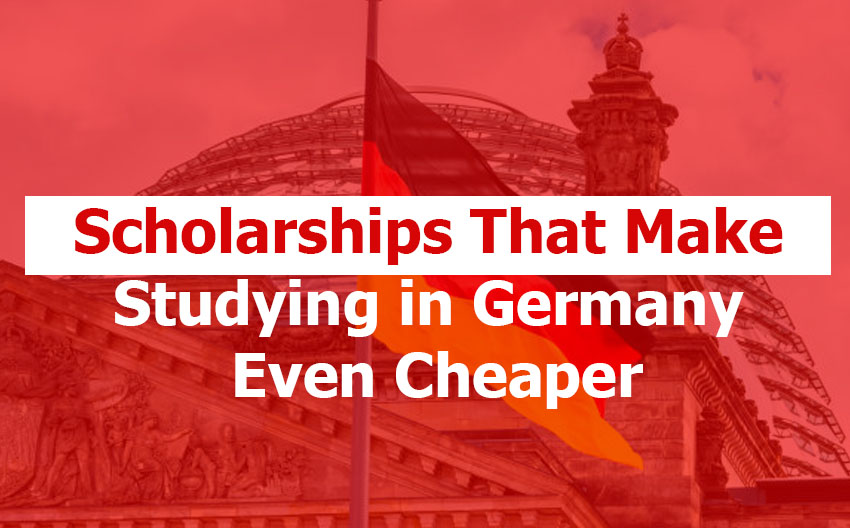 Scholarships That Make Studying in Germany Even Cheaper