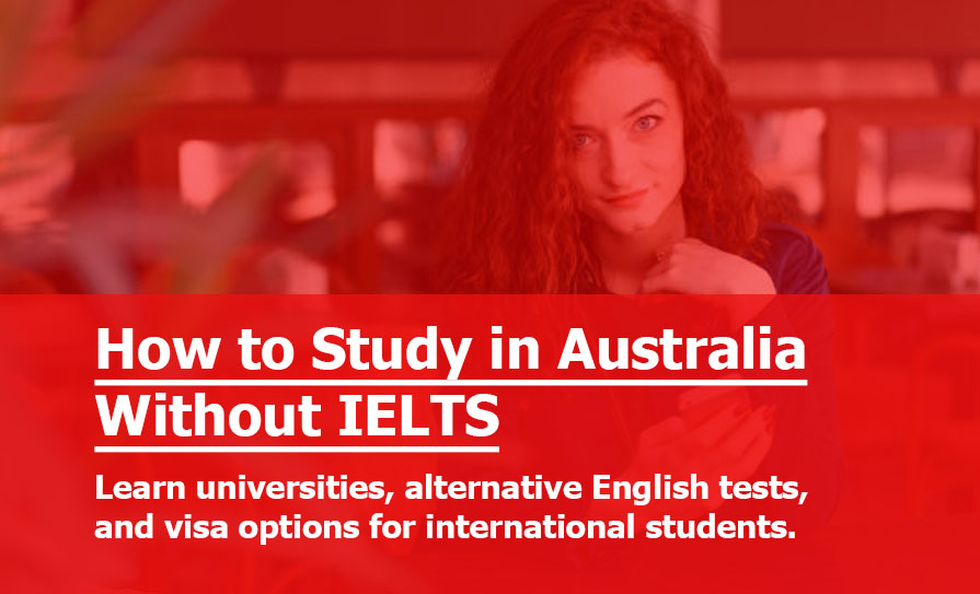 How to Study in Australia Without IELTS