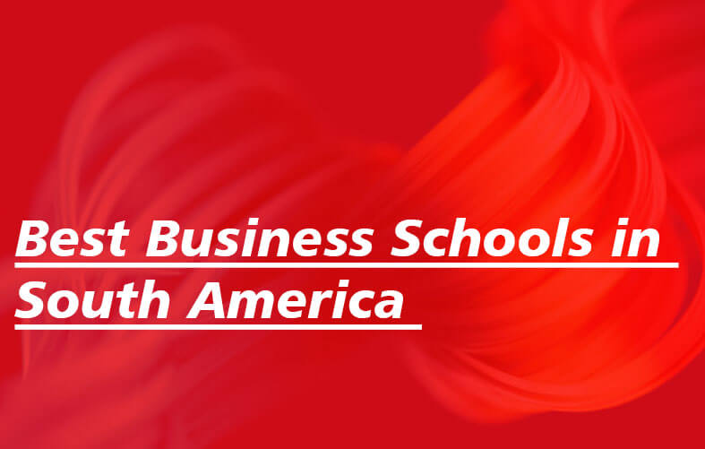 Best Business Schools in South America