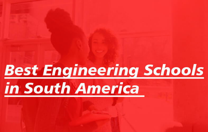 Best Engineering Schools in South America