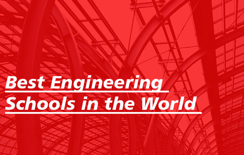 Best Engineering Schools in the World