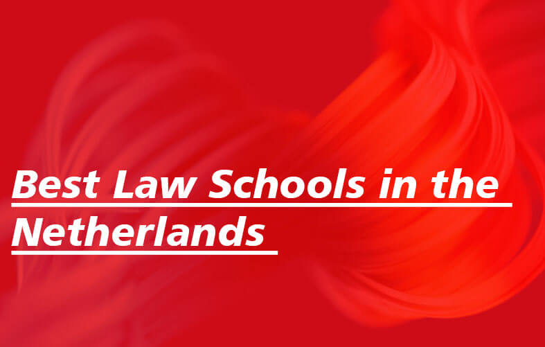 Best Law Schools in the Netherlands