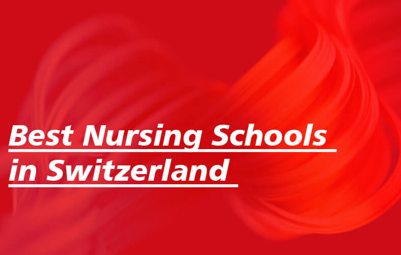 Best Nursing Schools in Switzerland