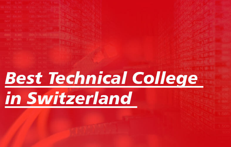 Best Technical College in Switzerland
