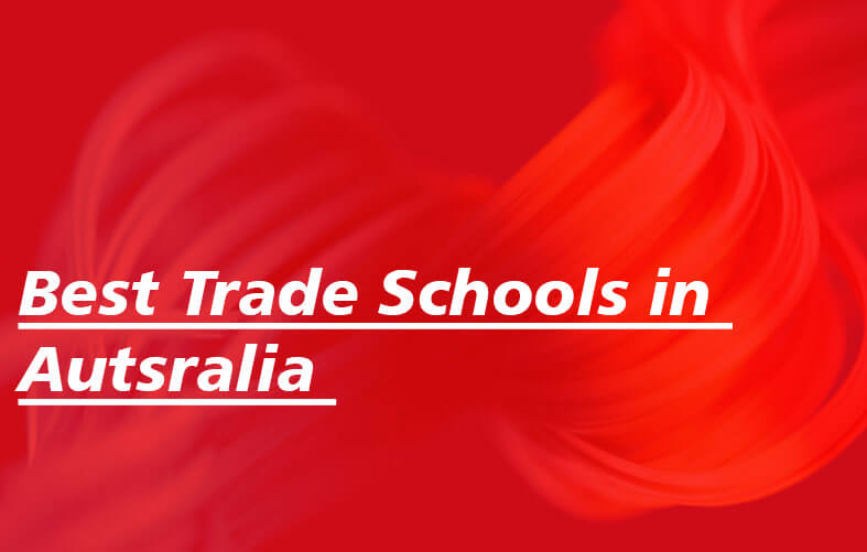 Best Trade Schools in Autsralia