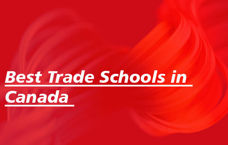 Best Trade Schools in Canada