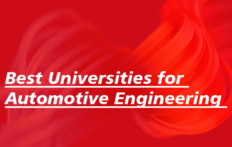 Best Universities for Automotive Engineering