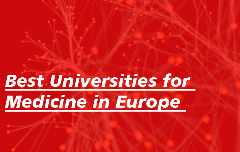 Best Universities for Medicine in Europe