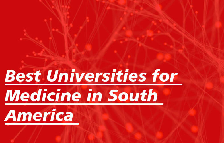 Best Universities for Medicine in South America