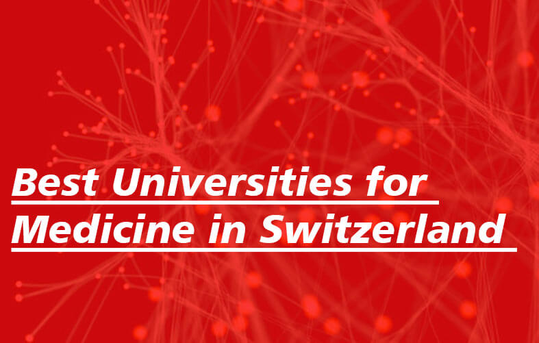 Best Universities for Medicine in Switzerland