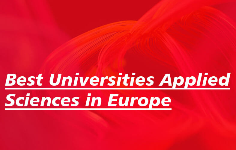 Best Universities of Applied Sciences in Europe