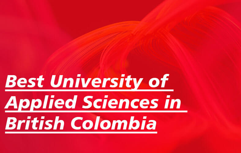 Best University of Applied Sciences in British Colombia