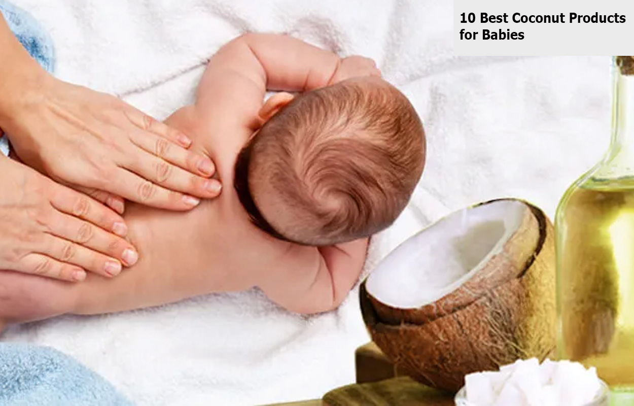 10 Best Coconut Products for Babies