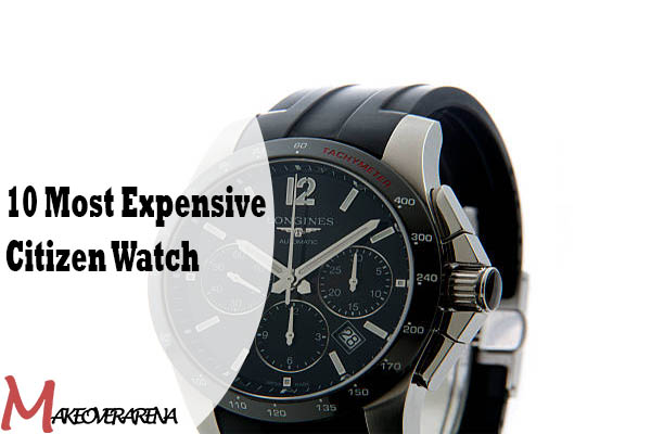 10 Most Expensive Citizen Watch