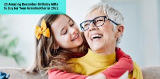 20 Amazing December Birthday Gifts to Buy for Your Grandmother in 2022