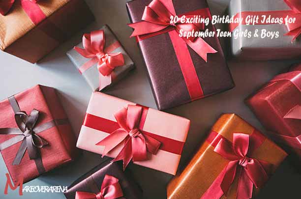 20 Exciting Birthday Gift Ideas for September Teen Girls & Boys
