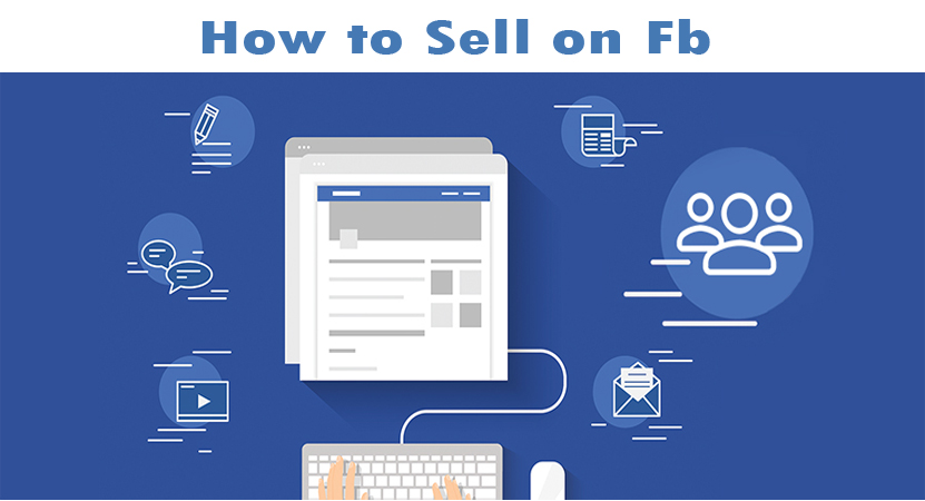How to Sell on Fb ﻿Groups, Pages and Timeline