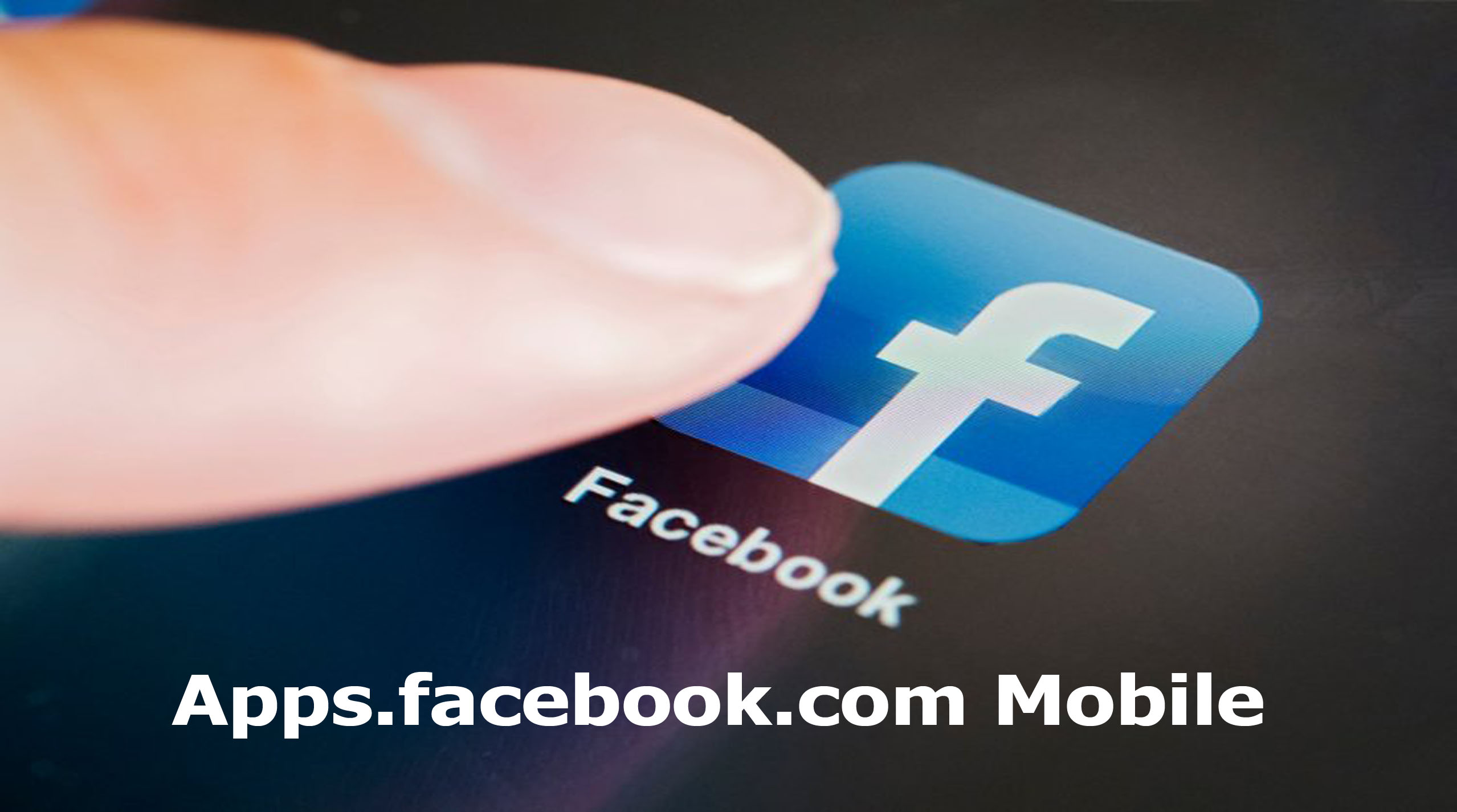 Apps.facebook.com Mobile - Download Facebook Apps for Free