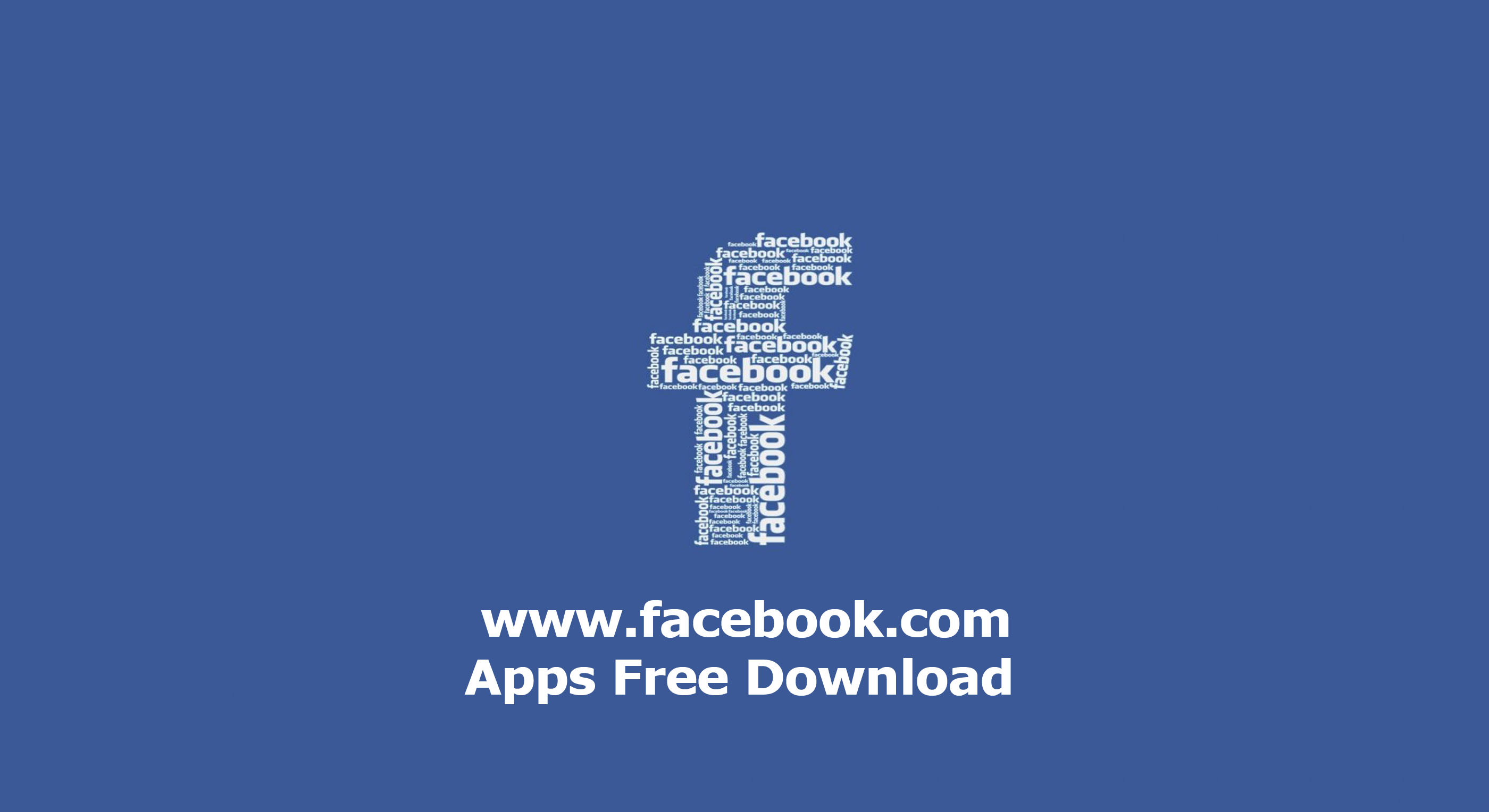 www.facebook.com Apps Free Download - Download Facebook Apps For Free