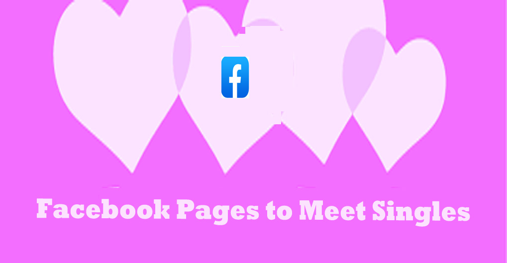 Facebook Pages to Meet Singles