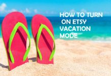 How to Turn On Etsy Vacation Mode