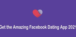 Get the Amazing Facebook Dating App 2021