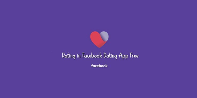 Facebook Singes Dating for Free – Facebook Dating 2021 | Dating in Facebook Dating App Free