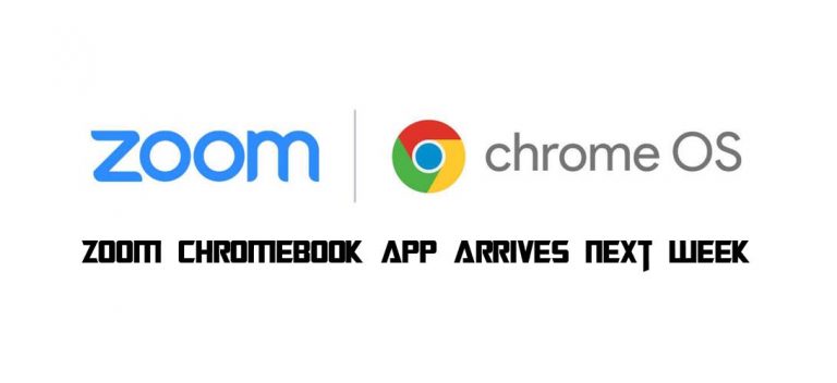 Zoom Chromebook App Arrives Next Week: Everything You Need to Know