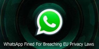 WhatsApp Will Be Fined $267 Million after Breaching Privacy Laws in Europe