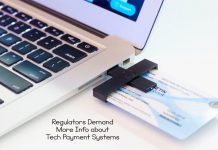 Regulators Demand More Info about Tech Payment Systems