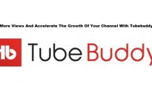 Get More Views And Accelerate The Growth Of Your Channel With Tubebuddy