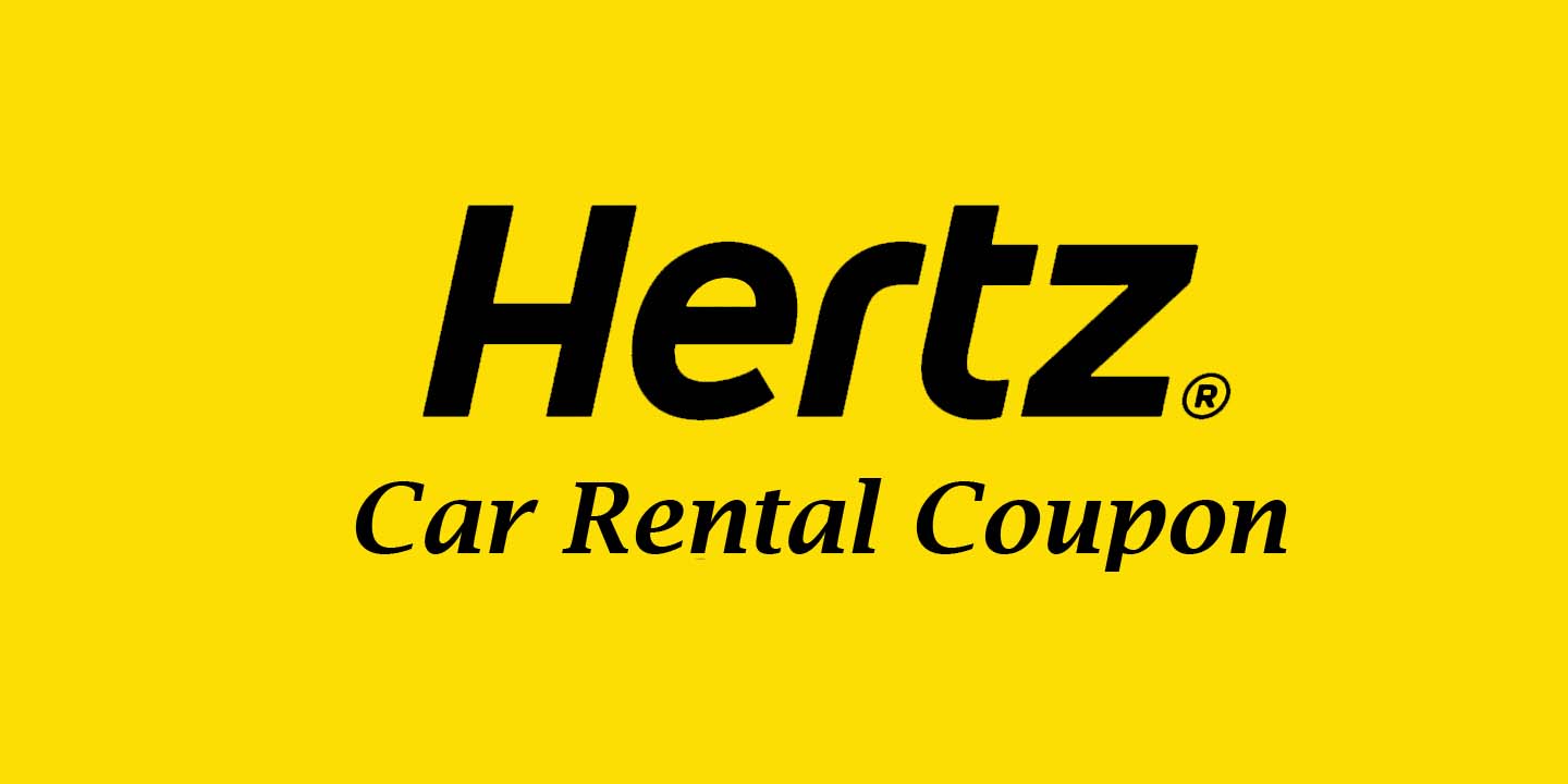 Hertz Car Rental Coupon How to Make Use of Hertz Coupons at Checkout