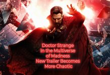 Doctor Strange In the Multiverse of Madness New Trailer Becomes More Chaoti