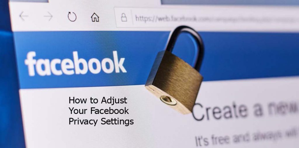How to Adjust Your Facebook Privacy Settings