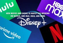 New Movies and Shows to Watch This Weekend on Netflix, HBO Max, Hulu, and More