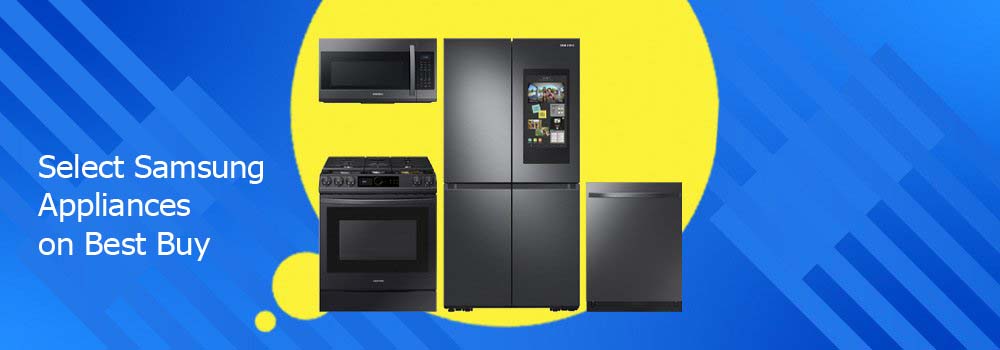 Select Samsung Appliances on Best Buy
