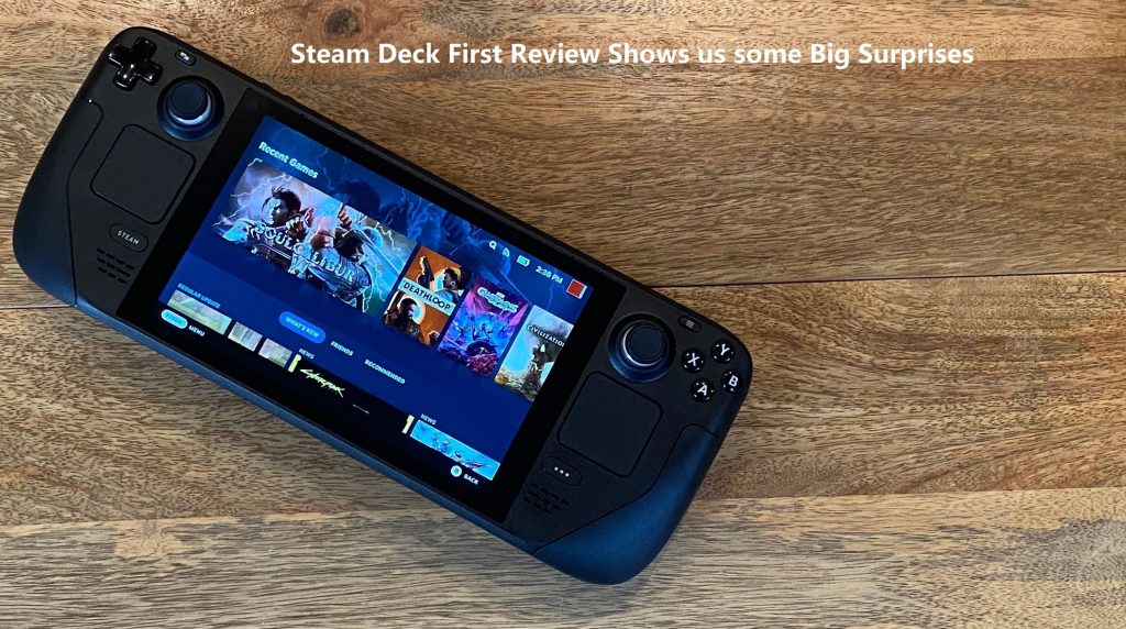 Steam Deck First Review Shows us some Big Surprises