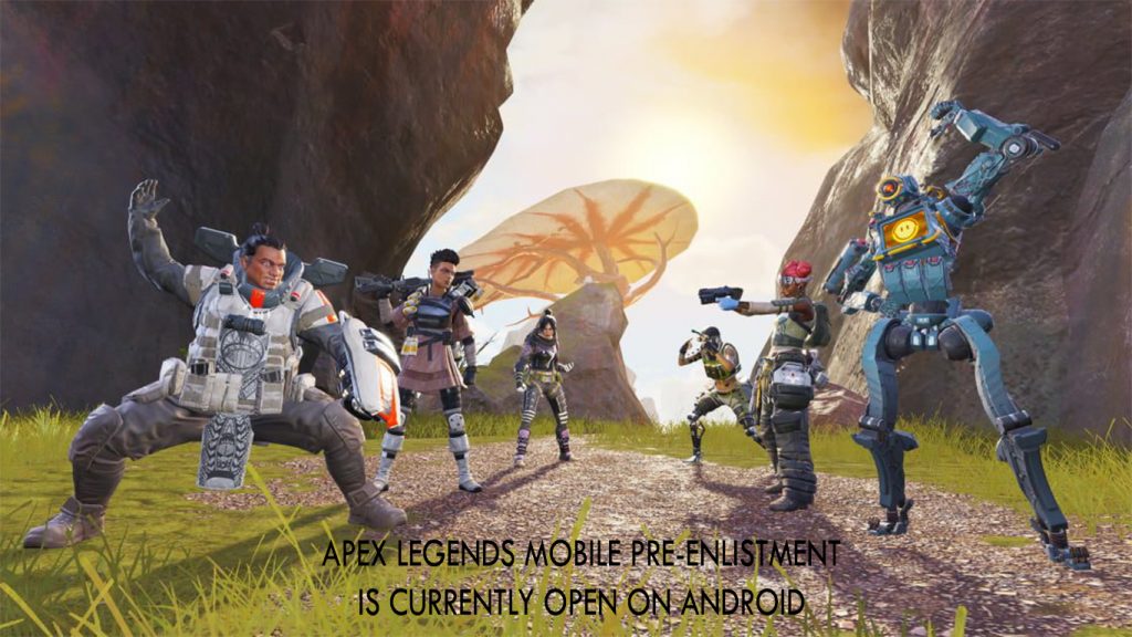 Apex Legends Mobile pre-enlistment is currently open on Android