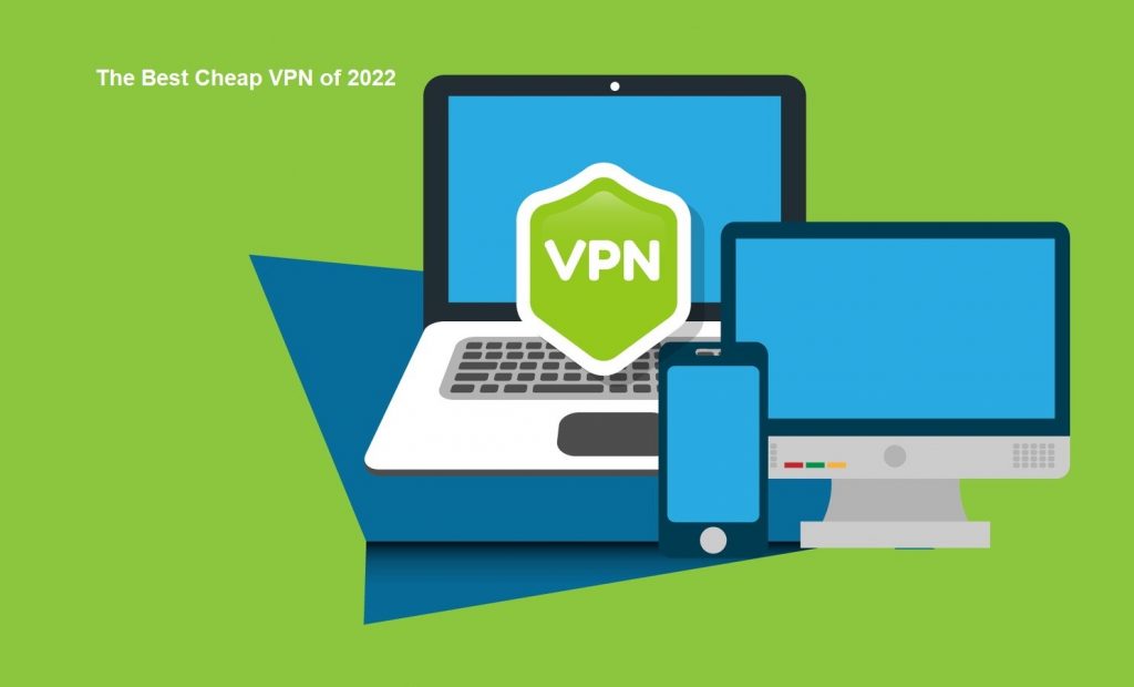 The Best Cheap VPN of 2022