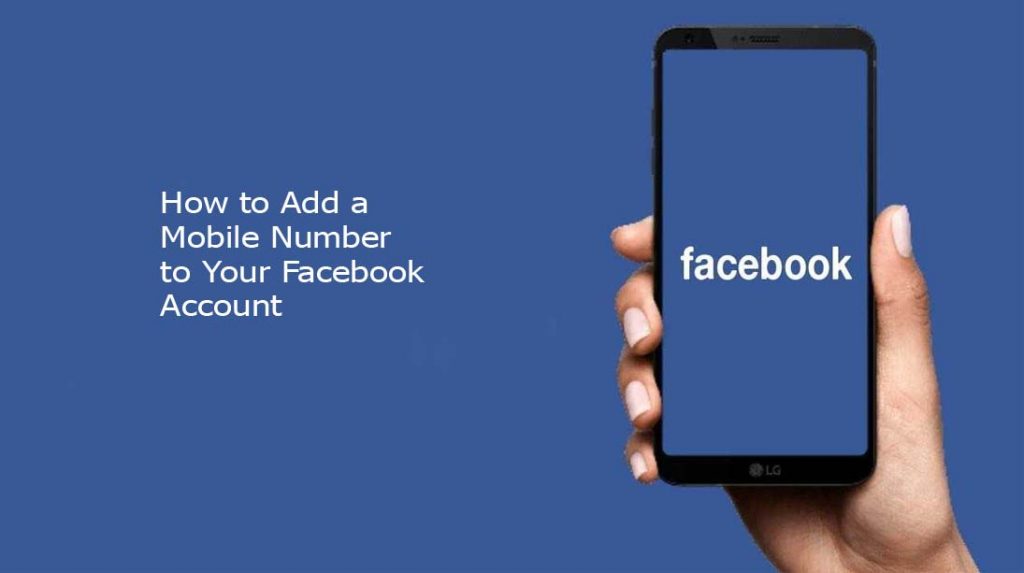 How to Add a Mobile Number to Your Facebook Account