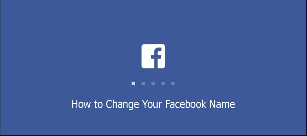 How to Change Your Facebook Name