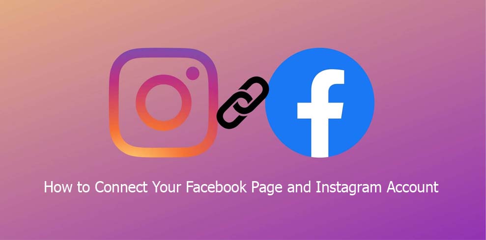 How to Connect Your Facebook Page and Instagram Account
