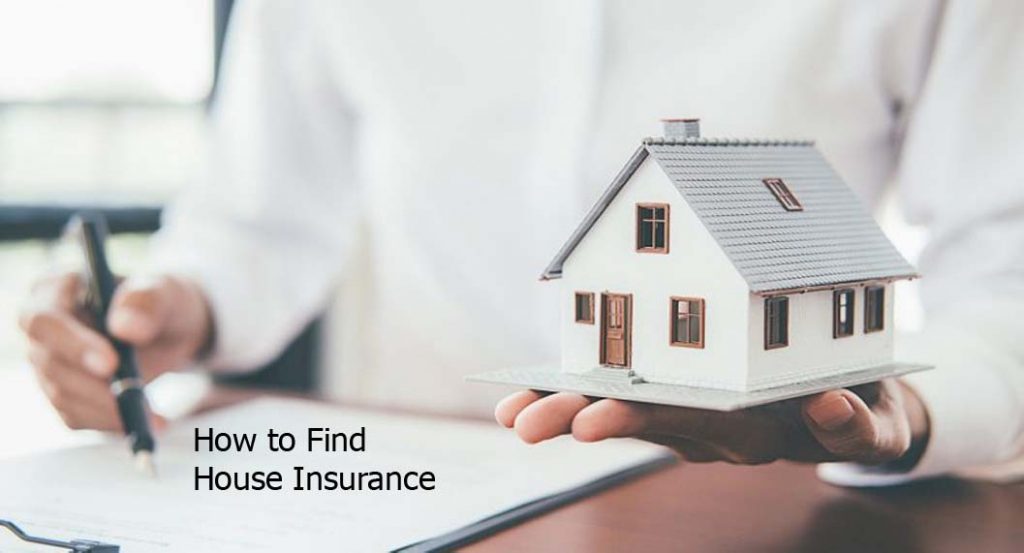 How to Find House Insurance
