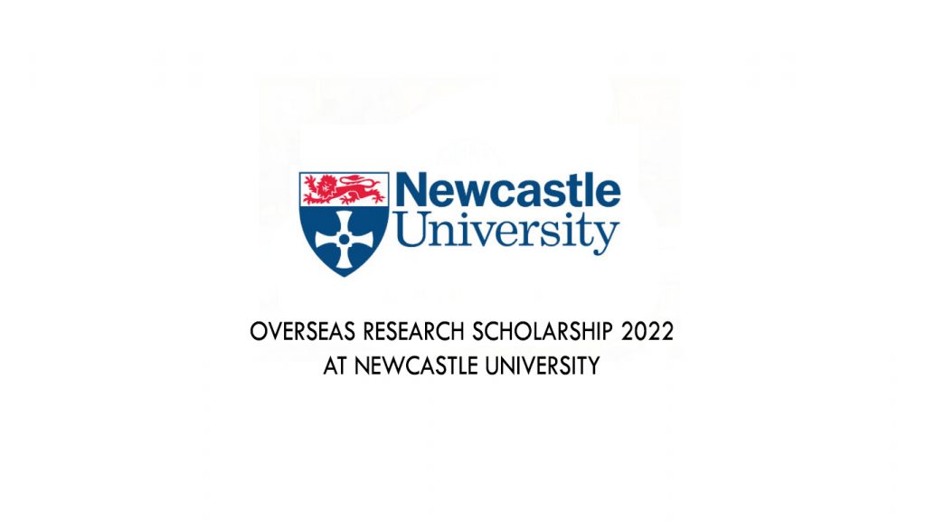 Overseas Research Scholarship 2022 At Newcastle University