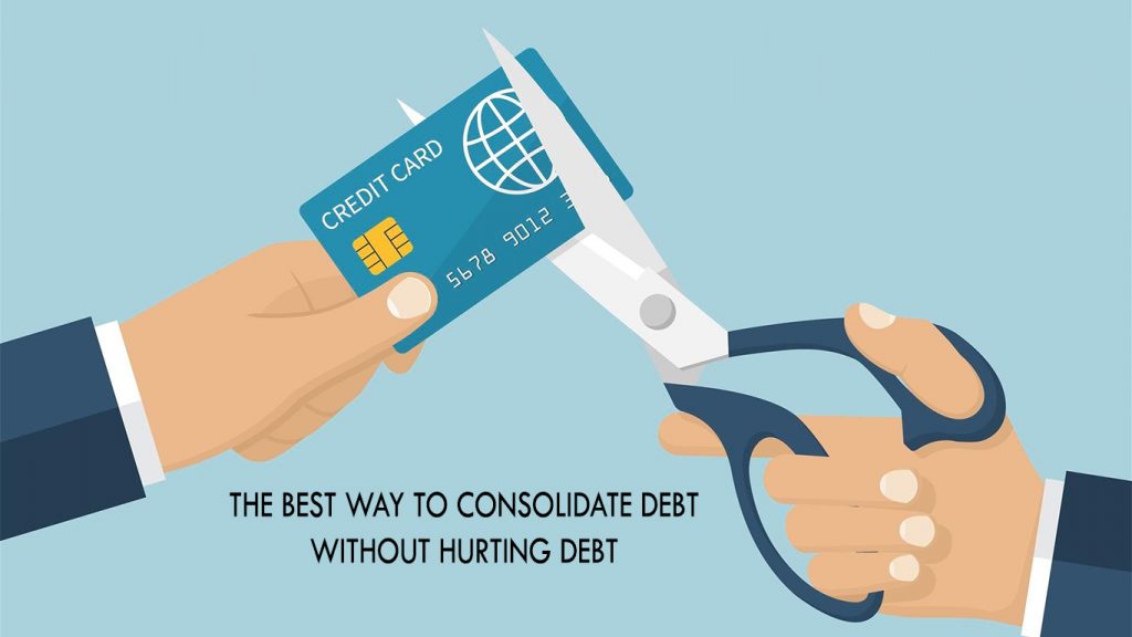 The Best Way To Consolidate Debt Without Hurting Debt