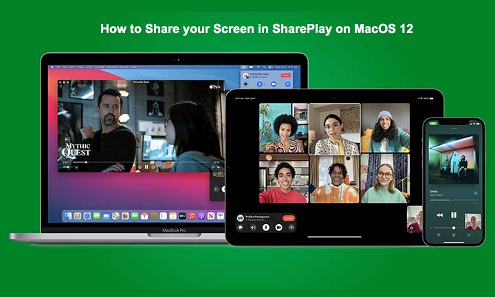 How to Share your Screen in SharePlay on MacOS 12 Monterey and iOS 15.4